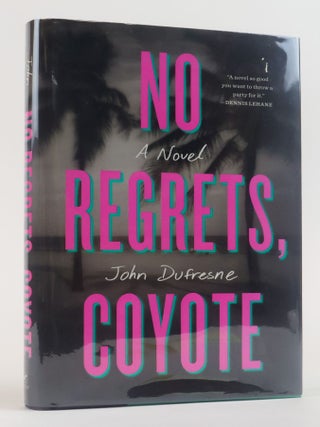 1387993 NO REGRETS, COYOTE [Signed]. John Dufresne