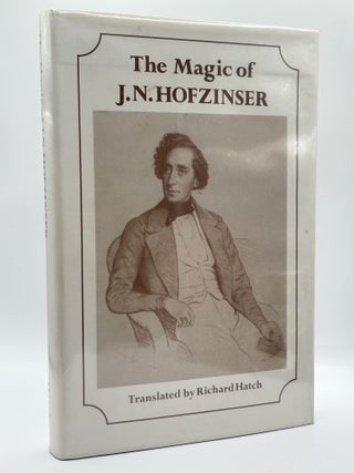 1388307 THE MAGIC OF J.N. HOFZINSER [Inscribed by Translator]. Ottokar Fischer, Richard Hatch