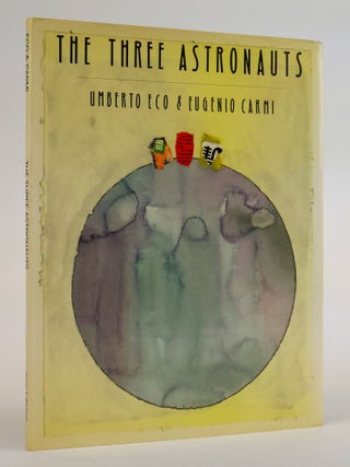 1388747 THE THREE ASTRONAUTS [Signed]. Umberto Eco, Eugenio Carmi, William Weaver