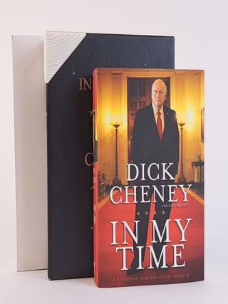 1388749 IN MY TIME [Signed]. Dick Cheney