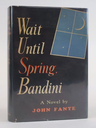 1388860 WAIT UNTIL SPRING BANDINI. John Fante