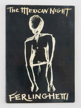 1389007 THE MEXICAN NIGHT: TRAVEL JOURNAL [Signed]. Lawrence Ferlinghetti