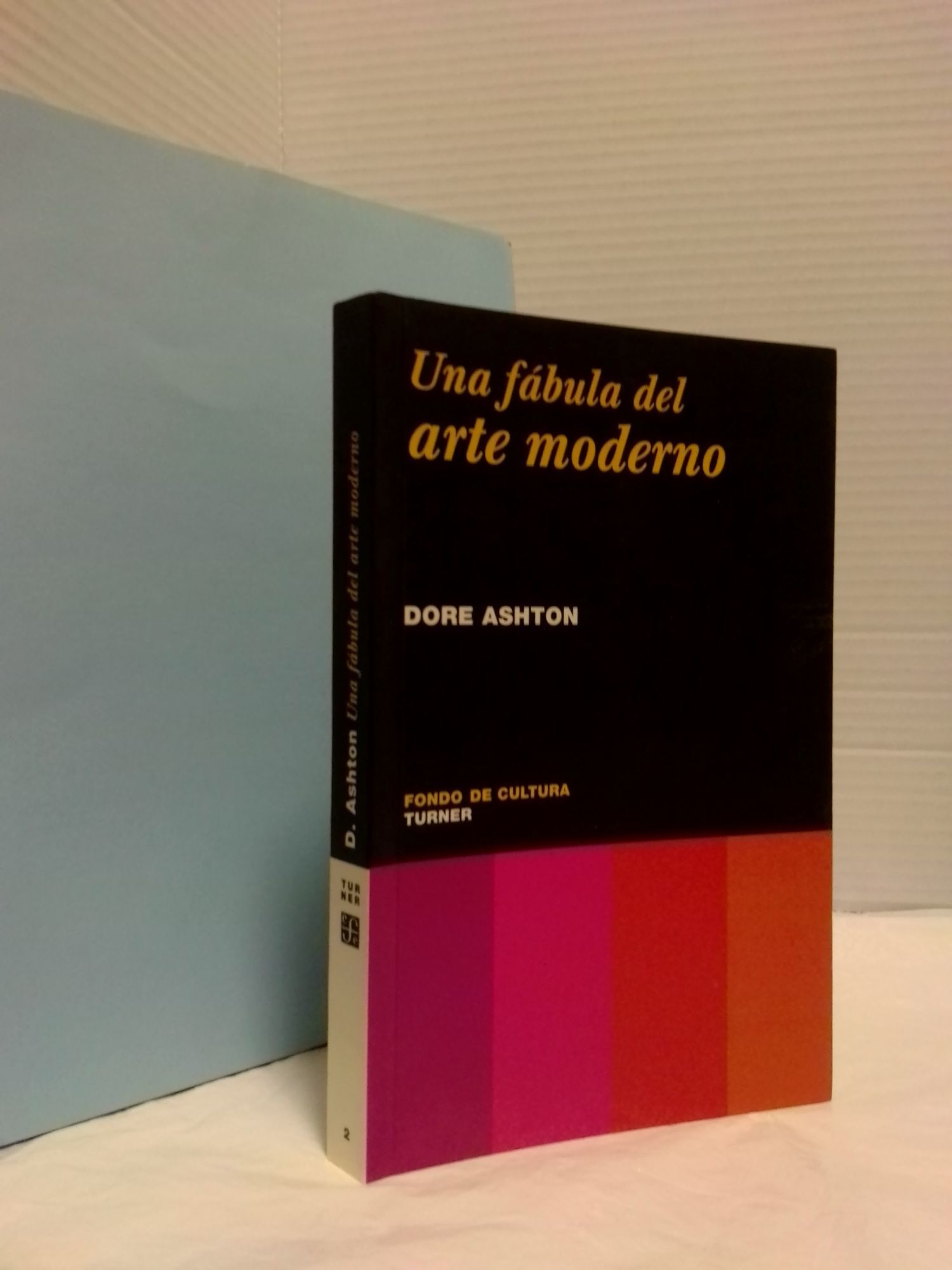 1389009 UNA F&Aacute;BULA DEL ARTE MODERNO. Dore Ashton.