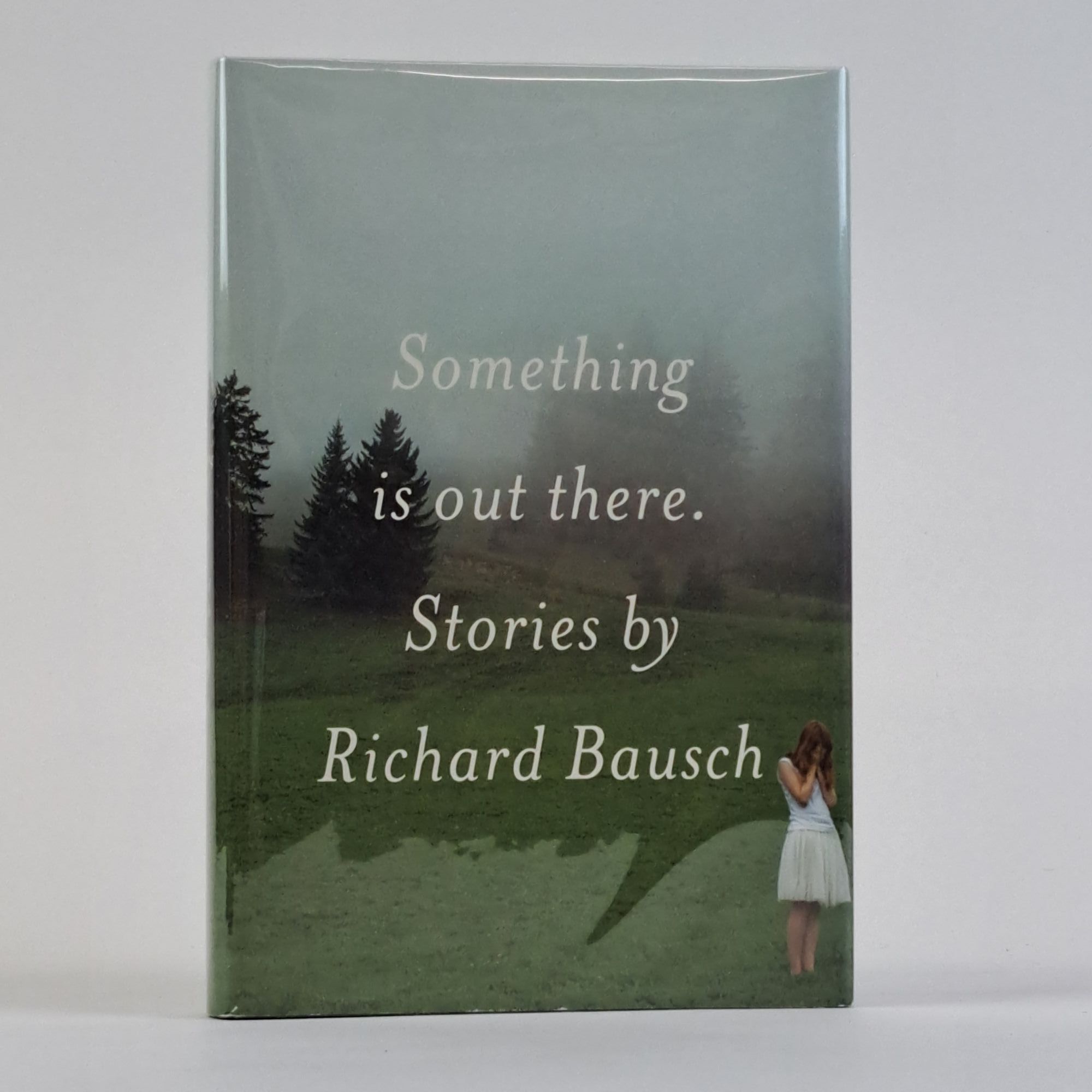 1389037 SOMETHING IS OUT THERE [Signed]. Richard Bausch.