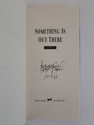 SOMETHING IS OUT THERE [Signed]