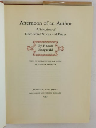 AFTERNOON OF AN AUTHOR: A SELECTION OF UNCOLLECTED STORIES AND ESSAYS