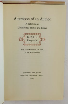 AFTERNOON OF AN AUTHOR: A SELECTION OF UNCOLLECTED STORIES AND ESSAYS