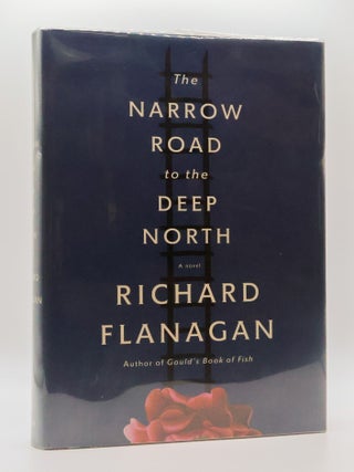 1389121 THE NARROW ROAD TO THE DEEP NORTH [Signed]. Richard Flanagan