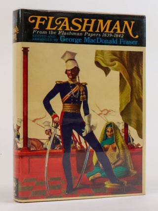 1389215 FLASHMAN: FROM THE FLASHMAN PAPERS 1839-1842. George MacDonald Fraser