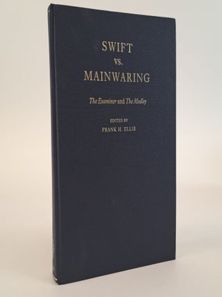 1389239 SWIFT VS. MAINWARING: THE EXAMINER AND THE MEDLEY. Frank H. Ellis