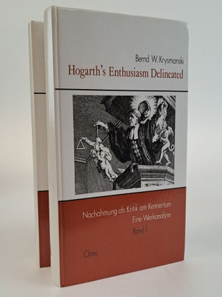 1389269 HOGARTH'S ENTHUSIASM DELINEATED [Two Volumes, Complete] [German Language]. Bernd W....