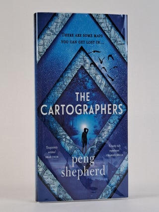 1389410 THE CARTOGRAPHERS [Signed]. Peng Shepherd