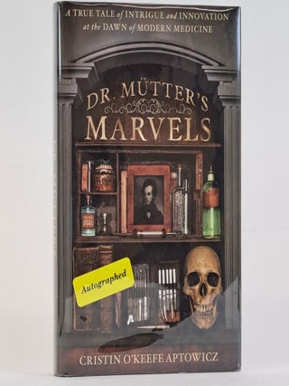 1389539 DR. M&Uuml;TTER'S MARVELS [Signed]. Cristin O'Keefe Aptowicz