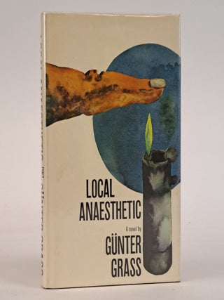 1389694 LOCAL ANASTHETIC [Signed]. G&uuml;nter Grass, Ralph Manheim