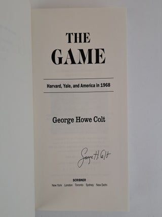 THE GAME: HARVARD, YALE, AND AMERICA IN 1968 [Signed]