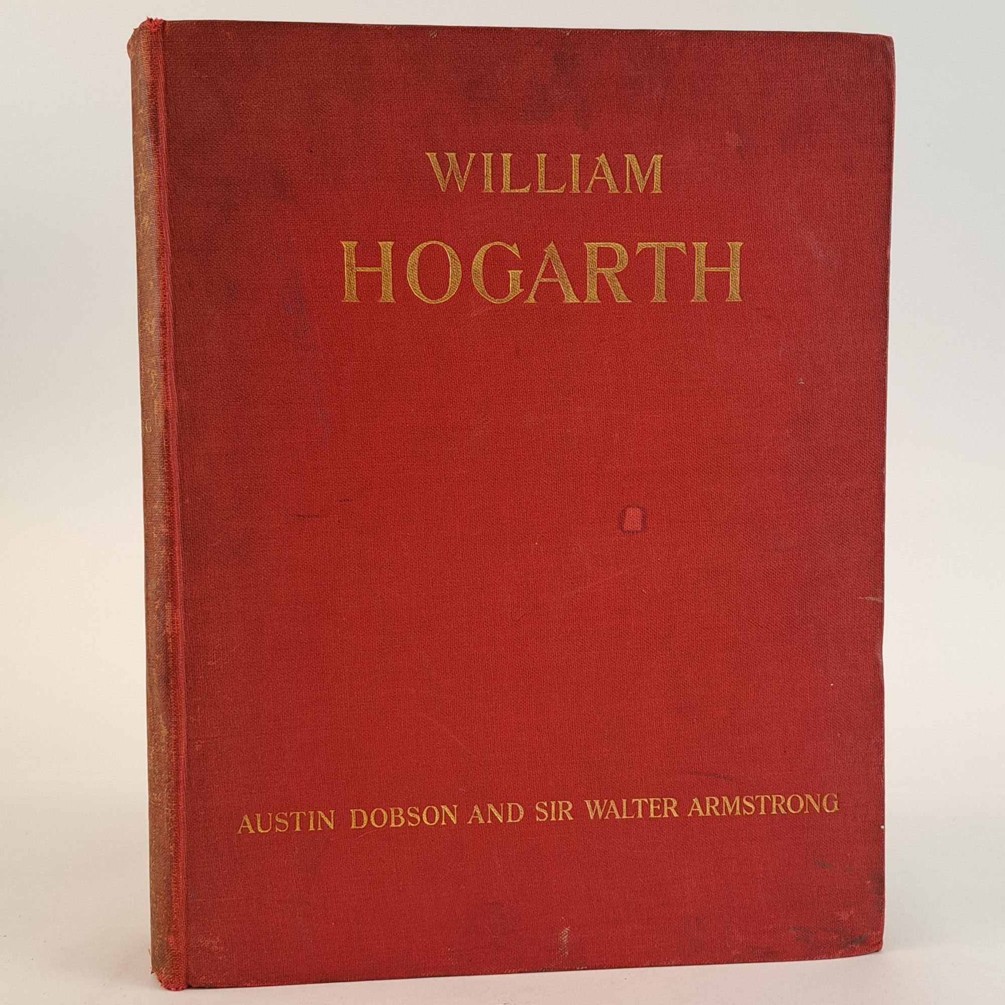 1389766 WILLIAM HOGARTH. Austin Dobson, Walter Armstrong.
