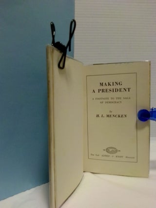 MAKING A PRESIDENT: A FOOTNOTE TO THE SAGA OF DEMOCRACY