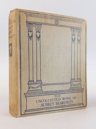 1390364 THE UNCOLLECTED WORK OF AUBREY BEARDSLEY. Aubrey Beardsley, C. Lewis Hind