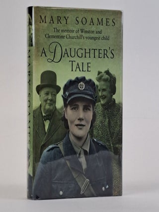 A DAUGHTER'S TALE [Signed. Mary Soames.