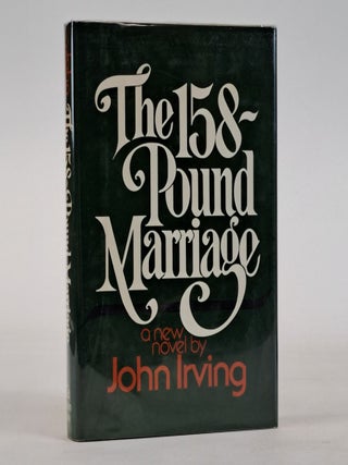 1390738 THE 158 - POUND MARRIAGE [Signed]. John Irving