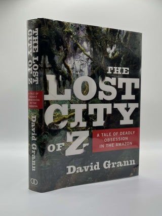 1390966 THE LOST CITY OF Z [Signed]. David Grann