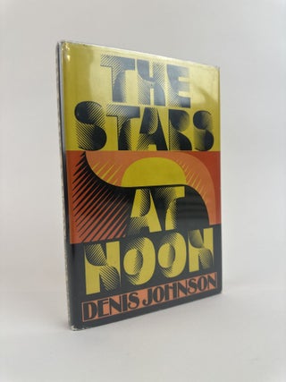 1390989 THE STARS AT NOON [Signed]. Denis Johnson