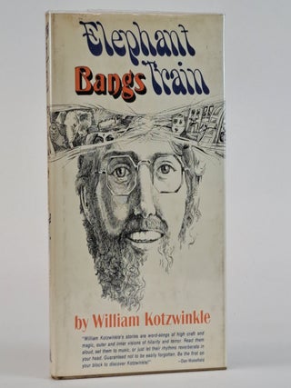 1391175 ELEPHANT BANGS TRAIN [Signed]. William Kotzwinkle