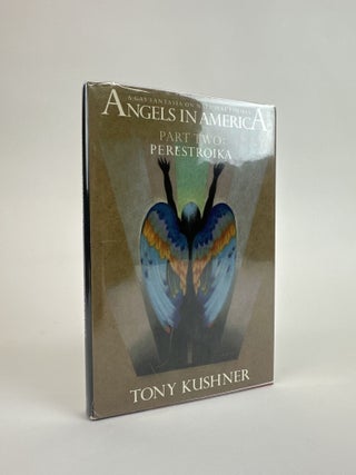 1391278 ANGELS IN AMERICA: A GAY FANTASIA ON NATIONAL THEMES; PART TWO: PERESTROIKA. Tony Kushner
