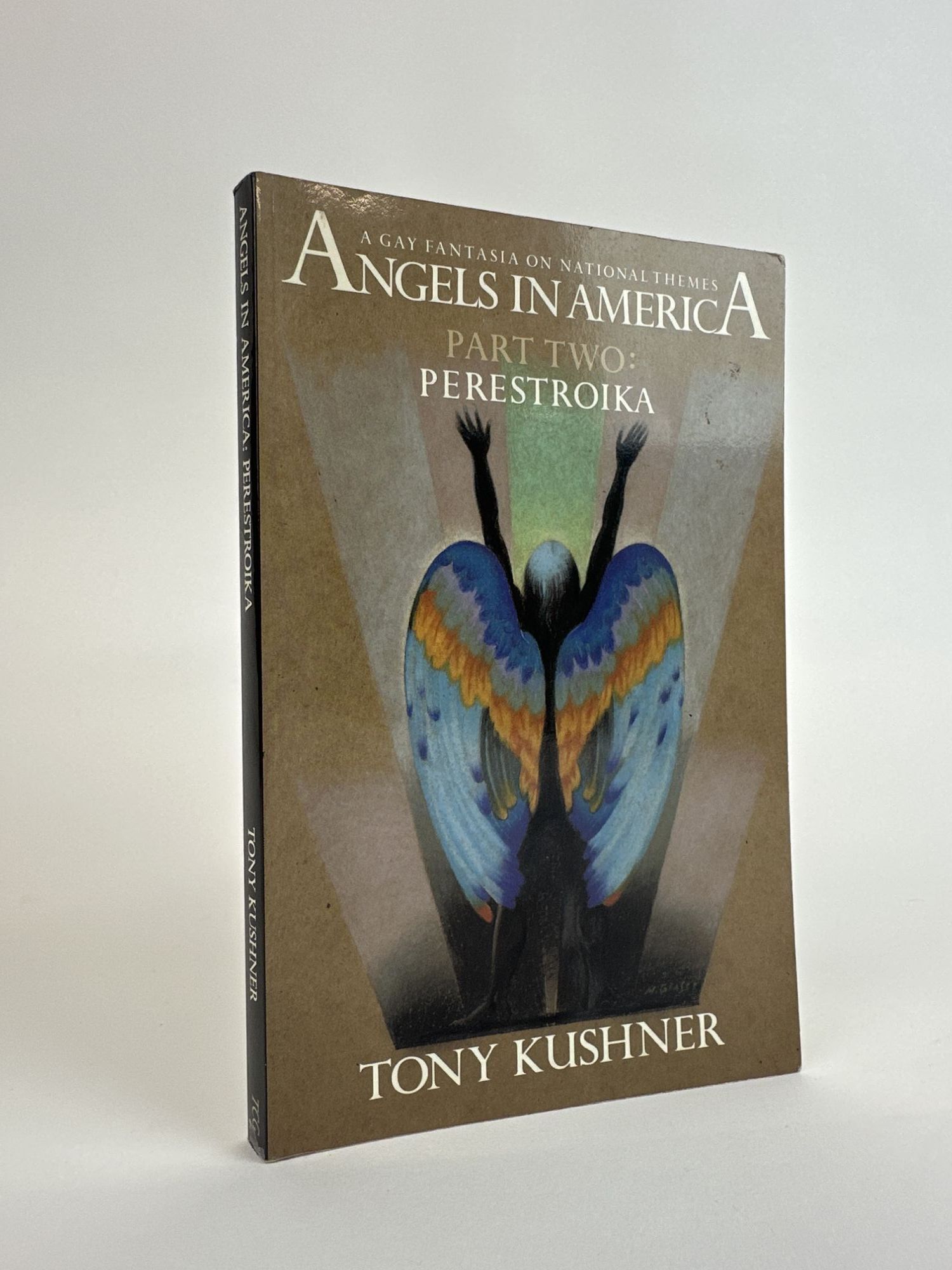 1391280 ANGELS IN AMERICA: A GAY FANTASIA ON NATIONAL THEMES; PART TWO: PERESTROIKA [Signed]. Tony Kushner.