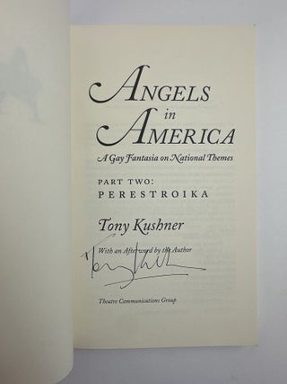 ANGELS IN AMERICA: A GAY FANTASIA ON NATIONAL THEMES; PART TWO: PERESTROIKA [Signed]