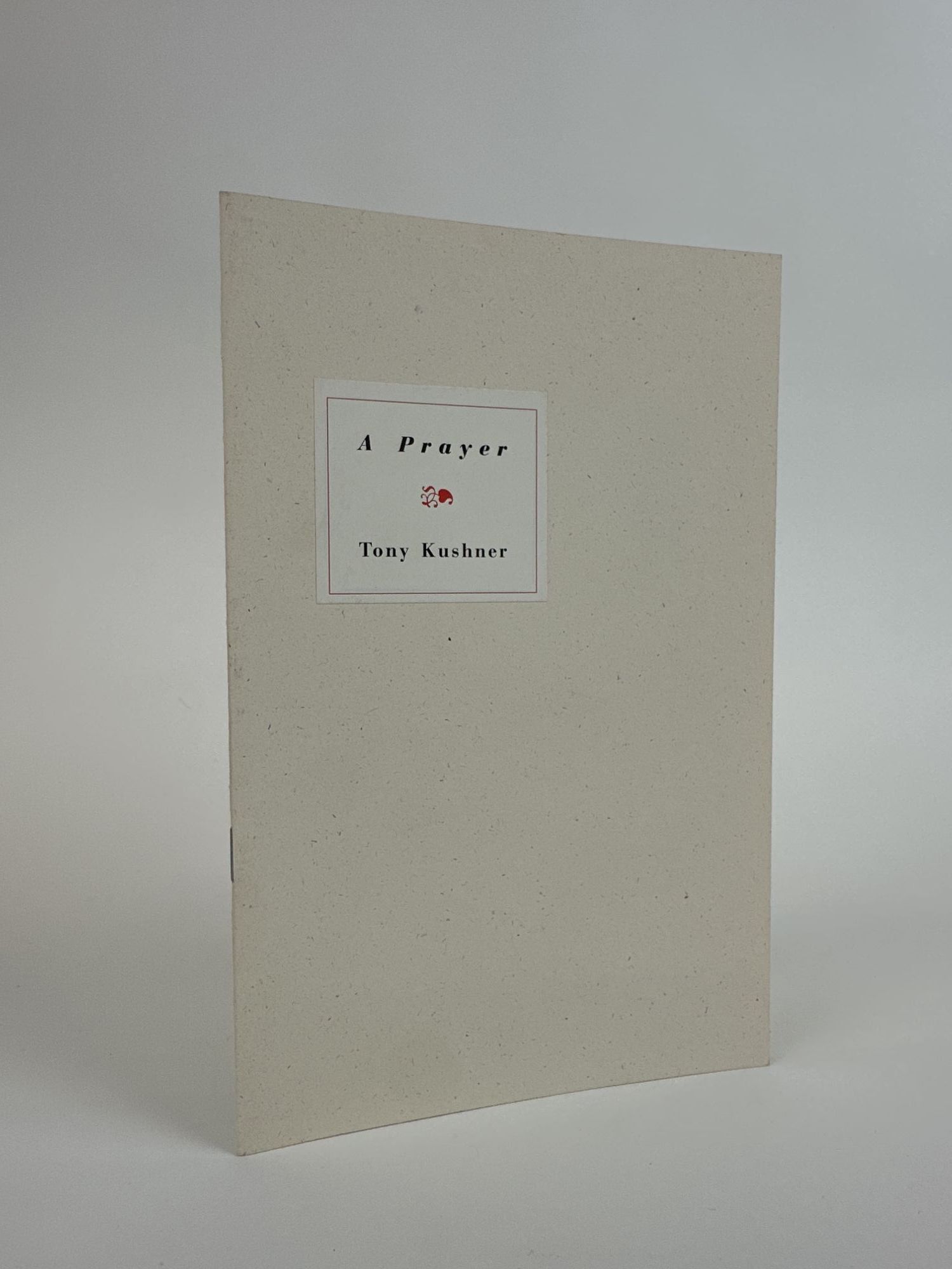 1391282 A PRAYER [Signed]. Tony Kushner.