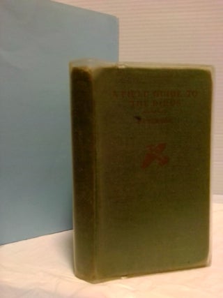 1391316 A FIELD GUIDE TO BIRDS: GIVING FIELD MARKS OF ALL SPECIES FOUND EAST OF THE ROCKIES...
