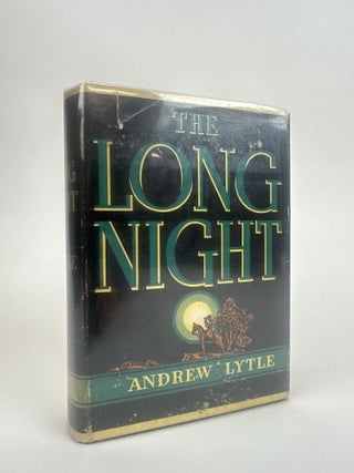 THE LONG NIGHT. Andrew Lytle.