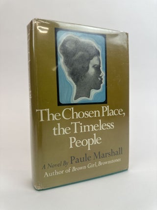 1391590 THE CHOSEN PLACE, THE TIMELESS PEOPLE [Signed]. Paule Marshall