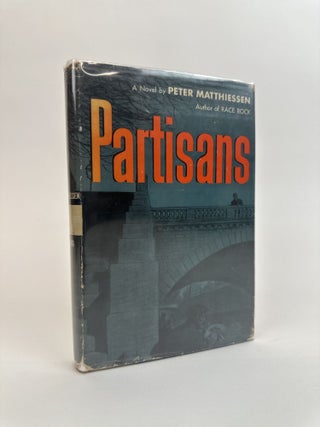 1391680 PARTISANS [Signed]. Peter Matthiessen