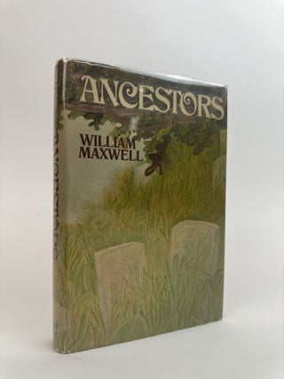 1391708 ANCESTORS [Signed]. William Maxwell