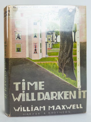 1391722 TIME WILL DARKEN IT [Signed]. William Maxwell