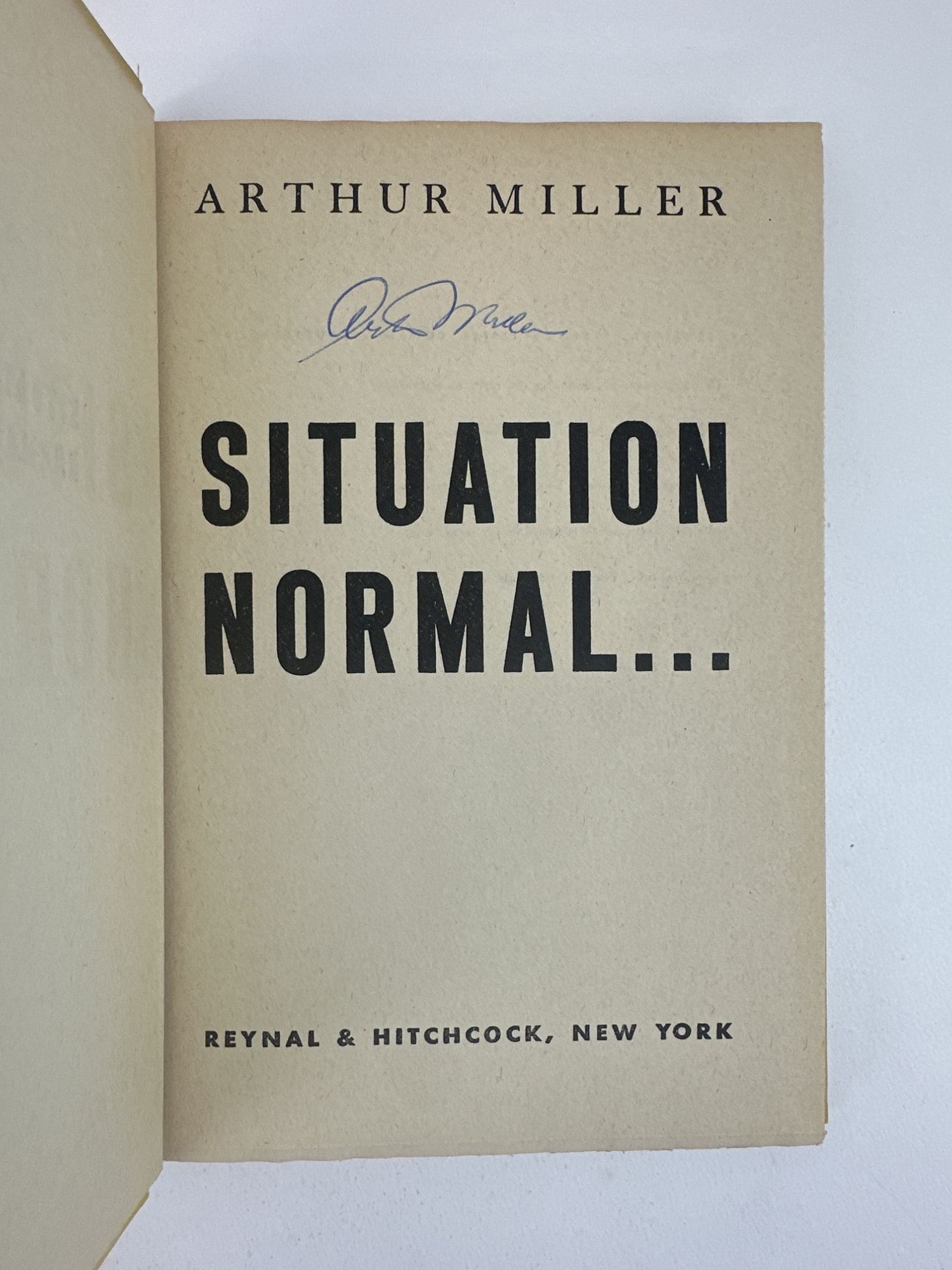 SITUATION NORMAL ... Signed | Arthur Miller | First Edition, First Printing