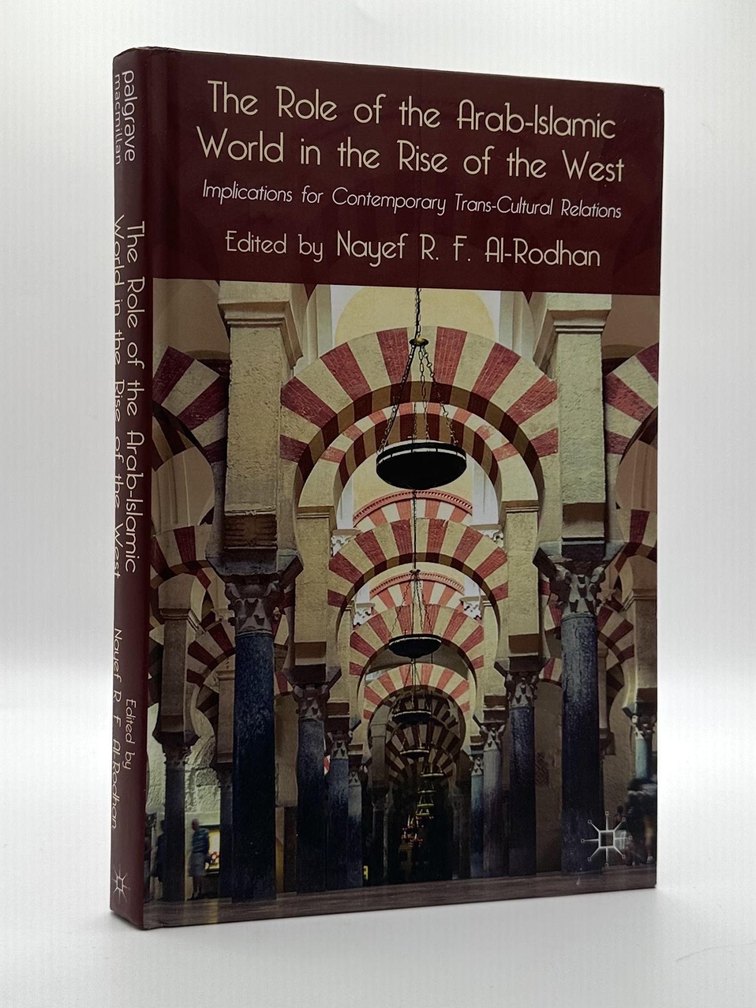 Al Rhodan THE ROLE OF THE ARAB-ISLAMIC WORLD IN THE RISE OF THE WEST ...