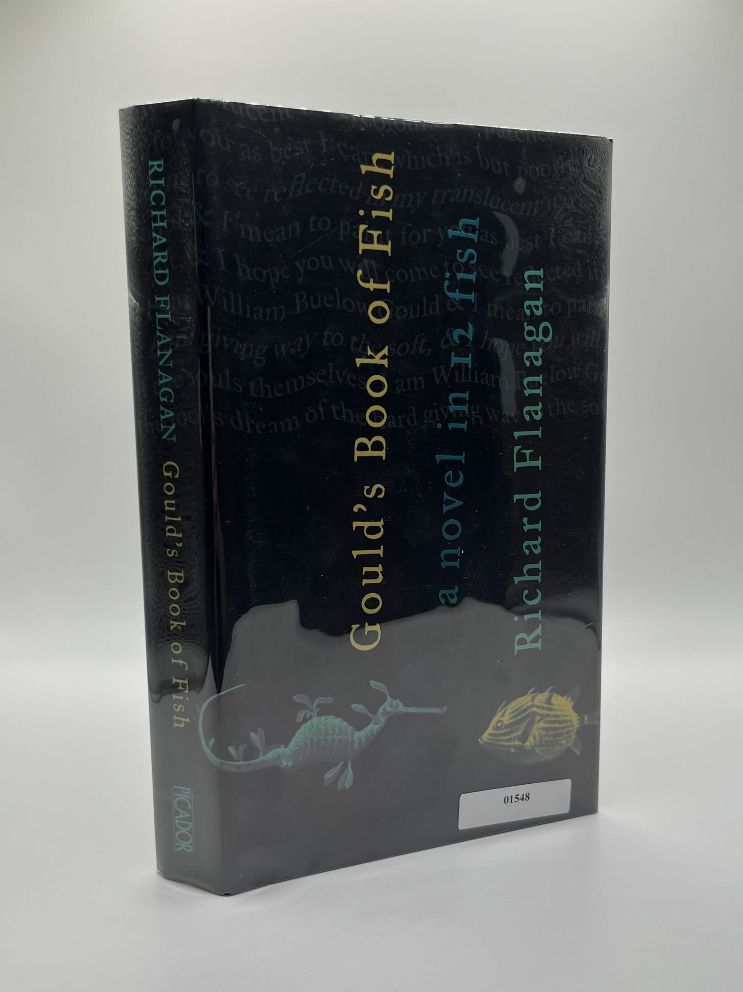 1392202 GOULD'S BOOK OF FISH: A NOVEL IN 12 FISH [Signed]. Richard Flanagan.