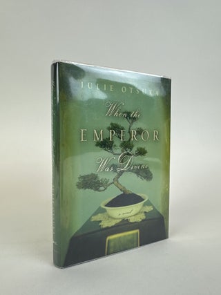 1392469 WHEN THE EMPEROR WAS DIVINE [Signed]. Julie Otsuka