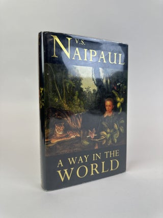 1392480 A WAY IN THE WORLD [Signed]. V. S Naipaul