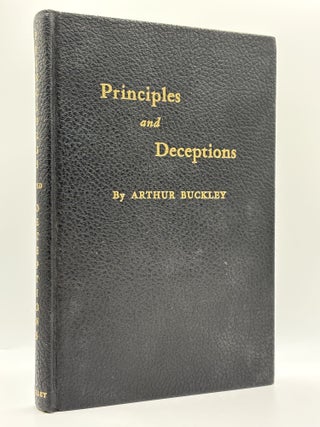 1392502 PRINCIPLES AND DECEPTIONS. Arthur Buckley