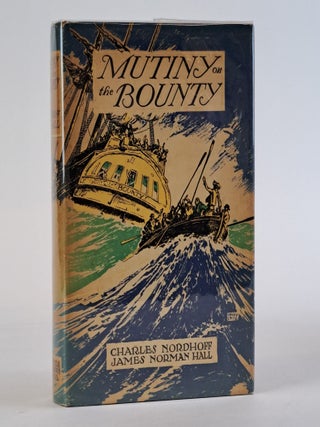 1392547 THE MUTINY ON THE BOUNTY. Charles Nordhoff, James Norman Hall