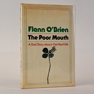 1392615 THE POOR MOUTH: A BAD STORY ABOUT THE HARD LIFE. Flann O'Brien, Patrick C. Power, Ralph...