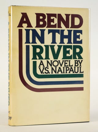 1392628 A BEND IN THE RIVER [Signed]. V. S. Naipaul