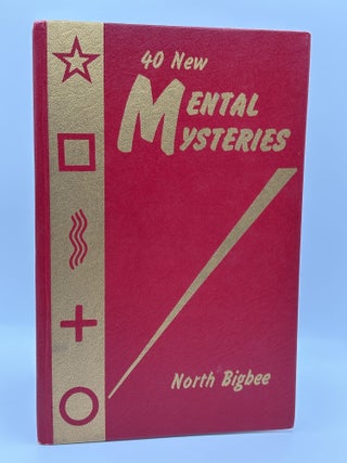 1392769 40 NEW MENTAL MYSTERIES. North Bigbee