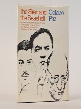 1392797 THE SIREN AND THE SEASHELL [Signed]. Octavio Paz, Lysander Kemp, Margaret Sayers Peden,...
