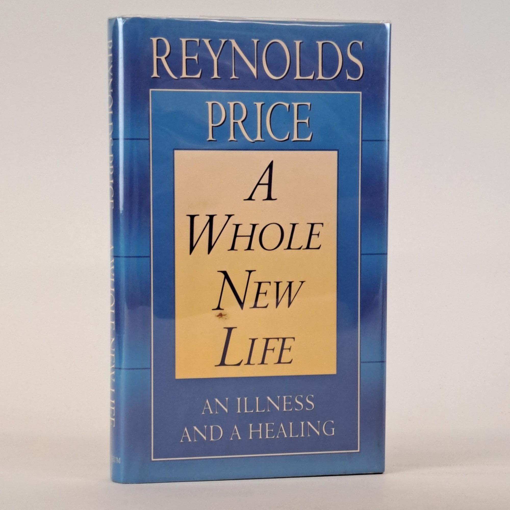 1392842 A WHOLE NEW LIFE: AN ILLNESS AND A HEALING [Signed]. Reynolds Price.