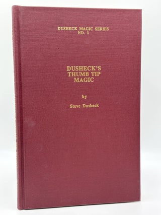 1393120 DUSHECK'S THUMB TIP MAGIC [From the series DUSHECK'S MAGIC SERIES, no. 1]....